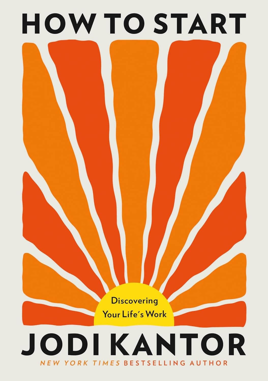 How to Start: Discovering Your Life's Work